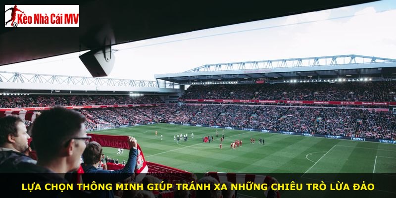 Lựa chọn thông minh giúp tránh xa những chiêu trò lừa đảo