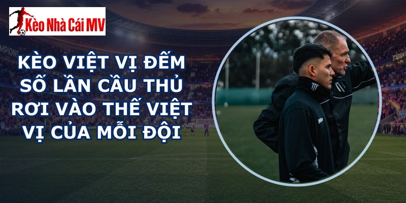 kèo việt vị